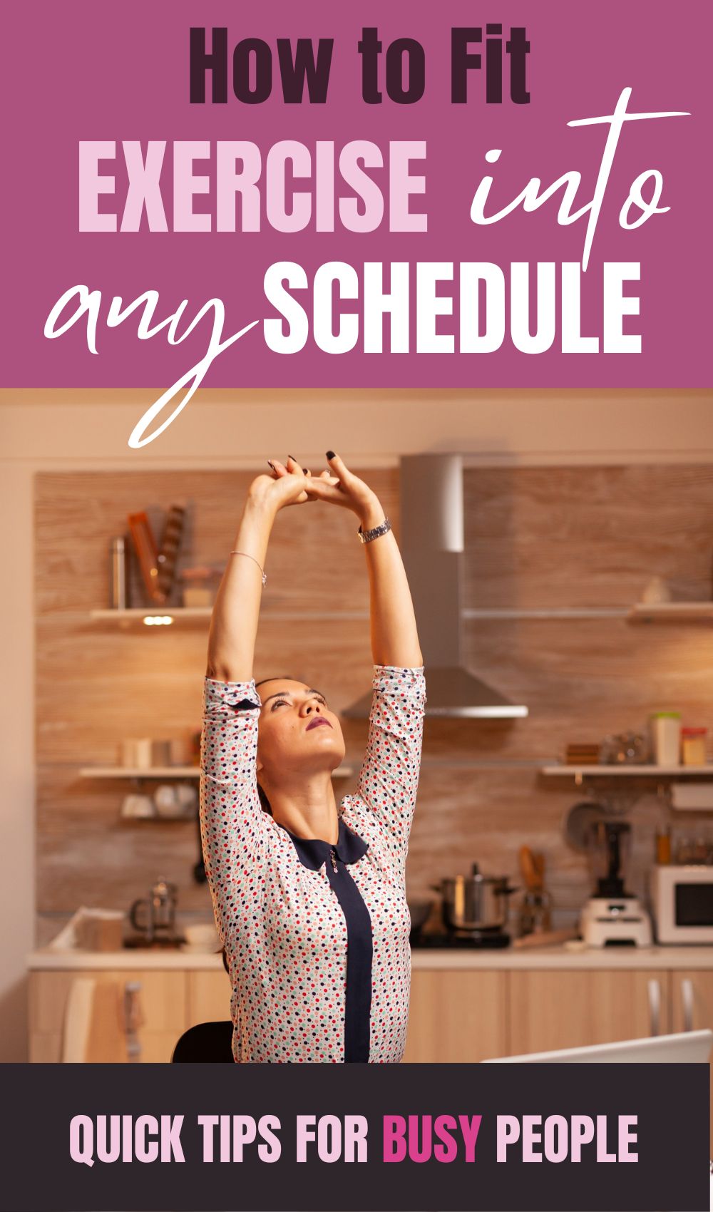 How to Fit Exercise into Any Schedule: Quick Tips for Busy People - Nikki B's Health & Beauty Blog